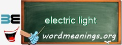 WordMeaning blackboard for electric light